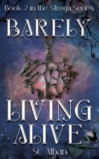 Barely Living Alive
