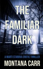 The Familiar Dark