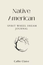 Native American Spirit Wheel Dream Journal