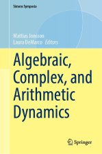 Algebraic, Complex, and Arithmetic Dynamics
