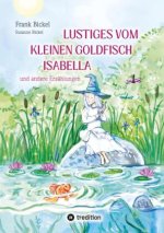 Lustiges vom kleinen Goldfisch Isabella