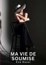 Ma Vie de Soumise