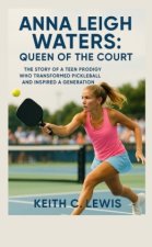 Anna Leigh Waters: Queen of the Court