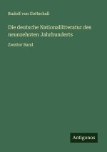 Die deutsche Nationallitteratur des neunzehnten Jahrhunderts