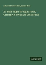 A Family Flight through France, Germany, Norway and Switzerland