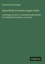 Kurze Briefe an meinen langen Vetter