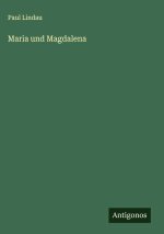 Maria und Magdalena
