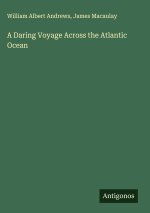 A Daring Voyage Across the Atlantic Ocean