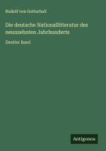 Die deutsche Nationallitteratur des neunzehnten Jahrhunderts