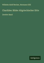 Charikles: Bilder Altgriechischer Sitte