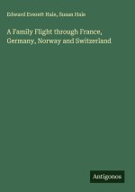 A Family Flight through France, Germany, Norway and Switzerland