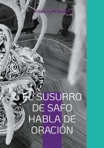 El susurro de Safo habla de oración