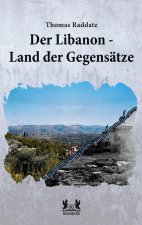 Der Libanon - Land der Gegensätze!