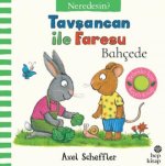 Tavsancan ile Faresu Bahcede - Neredesin