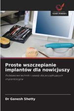 Proste wszczepianie implantów dla nowicjuszy