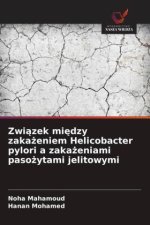 Zwi¿zek mi¿dzy zaka¿eniem Helicobacter pylori a zaka¿eniami paso¿ytami jelitowymi