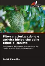 Fito-caratterizzazione e attività biologiche delle foglie di canistel