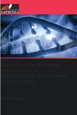 Clonazione molecolare, espressione e purificazione di un nuovo enzima lipasi