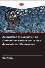 Acceptation et évaluation de l'interaction sociale par le biais de robots de téléprésence
