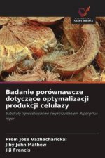 Badanie porównawcze dotycz¿ce optymalizacji produkcji celulazy