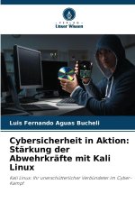 Cybersicherheit in Aktion: Stärkung der Abwehrkräfte mit Kali Linux