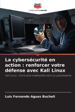 La cybersécurité en action : renforcer votre défense avec Kali Linux