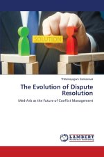 The Evolution of Dispute Resolution