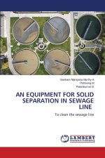 AN EQUIPMENT FOR SOLID SEPARATION IN SEWAGE LINE