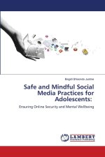Safe and Mindful Social Media Practices for Adolescents: