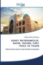 ADABIY MATNSHUNOSLIK: NASHR, TARJIMA, ILMIY TAHLIL VA TALQIN