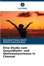 Eine Studie zum Gesundheits- und Wellnesstourismus in Chennai