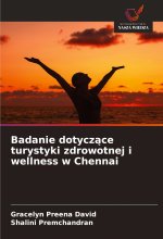 Badanie dotycz¿ce turystyki zdrowotnej i wellness w Chennai
