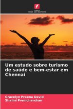 Um estudo sobre turismo de saúde e bem-estar em Chennai