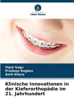 Klinische Innovationen in der Kieferorthopädie im 21. Jahrhundert