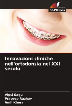 Innovazioni cliniche nell'ortodonzia nel XXI secolo