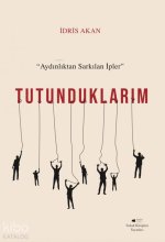 Tutunduklarim - Aydinliktan Sarkilan Ipler