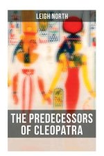 The Predecessors of Cleopatra