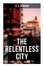The Relentless City