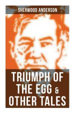 Triumph of the Egg & Other Tales