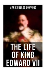The Life of King Edward VII