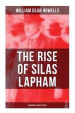 The Rise of Silas Lapham (American Classics Series)