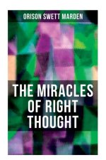 The Miracles of Right Thought