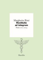 Restitutio ad integrum. Poesie 2015-2024