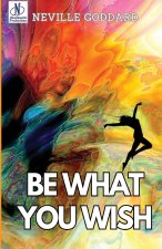 Be What You Wish