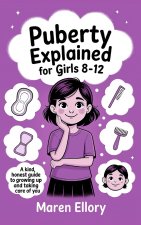 Puberty Explained for Girls 8-12