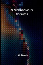 A Window in Thrums