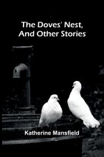 The Doves' Nest, and Other Stories