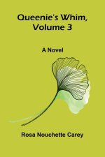 Queenie's whim, Volume 3