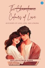 The Chameleonic Colours of Love 69 Echoes of Love, Loss, and Longing