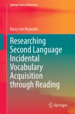Researching Second Language Incidental Vocabulary Acquisition through Reading